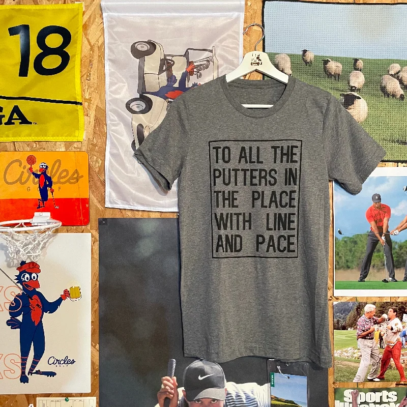 To All The Putters In The Place With Line And Pace Golf T-Shirt-- Zippered Front Buttoned Front Snap Front