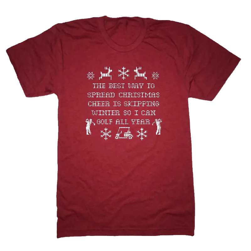 The Best Way To Spread Christmas Cheer Is Skipping Winter So I Can Golf All Year T-Shirt-- Chenille Fabric Brocade Fabric Lace Fabric