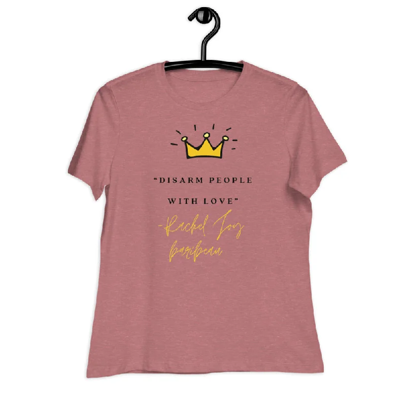 "Disarm People With Love" Women's Relaxed T-Shirt-- Boxy Fit Fitted Loose