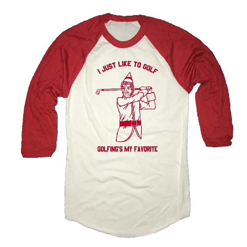 I Just Like To Golf - Golfing's My Favorite Raglan Shirt-- Collared Crew Neck Turtle Neck I Just Like To Golf - Golfing's My Favorite Raglan Shirt-- Collared Crew Neck Turtle Neck