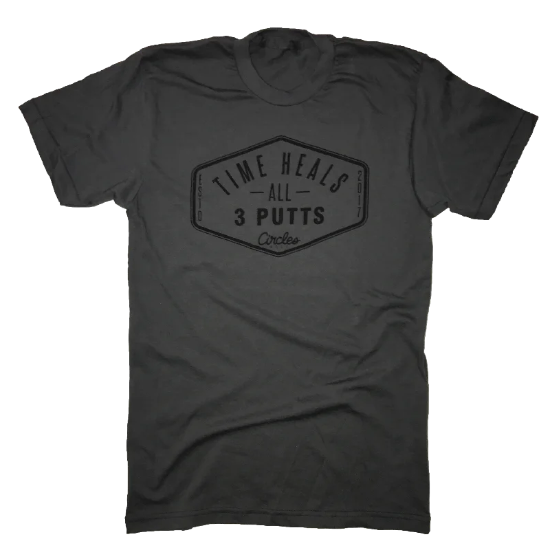 Time Heals All 3 Putts Golf T-Shirt-- Spandex Blend Rayon Blend Denim Blend