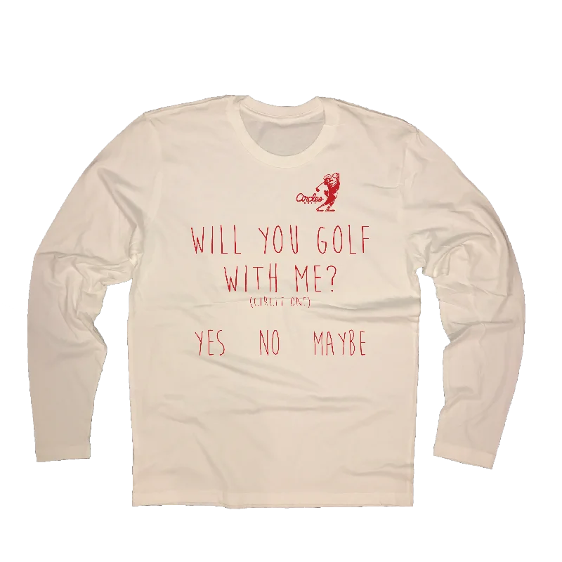 Will You Golf With Me Long Sleeve T-Shirt-- Rayon Velvet Corduroy