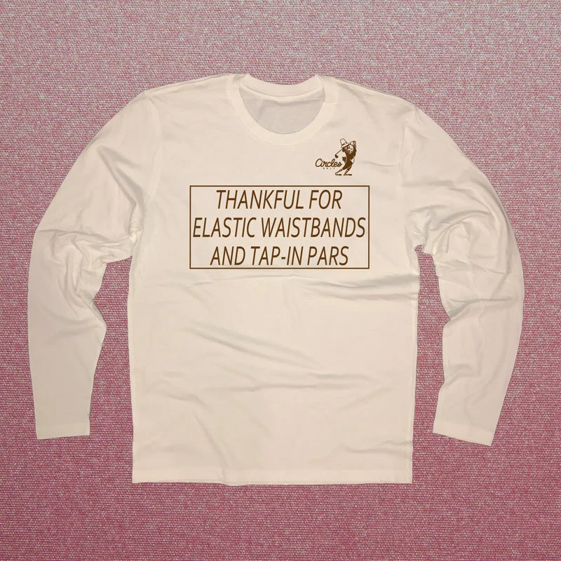 Thankful For Elastic Waistbands And Tap-In Pars - Long Sleeve T-Shirt-- Seamless Knitted Crochet Thankful For Elastic Waistbands And Tap-In Pars - Long Sleeve T-Shirt-- Seamless Knitted Crochet