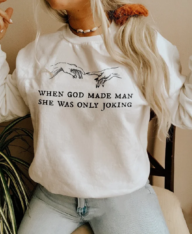 When God Made Man She Was Only Joking Retro Sweatshirt Hoodie Jacket Zipper Layering